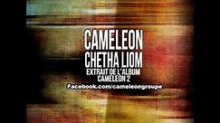 Cameleon II Chetha liom Officiel