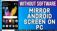 How to Mirror/Cast Your Android Display to a Windows 10 (Without Any Software)