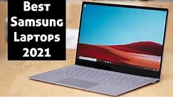 Best Samsung Laptops to buy in 2020 - 2021