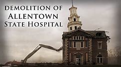 Demolition of Allentown State Hospital