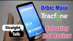 Orbic Maui Unboxing and review for Tracfone, Straight talk, Verizon
