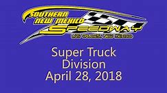 SNMS 4/28/18 Super Trucks