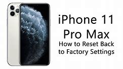iPhone 11 Pro Max How to Reset Back to Factory Settings