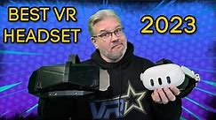 What Are The Best VR Headsets Of 2023?