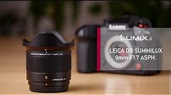 Introducing LEICA DG SUMMILUX 9mm / F1.7 ASPH. [H-X09]