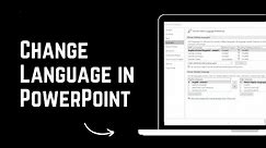 How to Change the Language in PowerPoint | Change Language in MS PowerPoint
