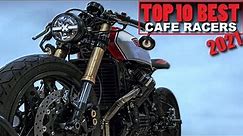 Cafe Racers (2021 Top 10 Best Motorcycles)