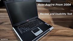 An Old Acer Laptop From 2004! Review