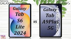 Samsung Galaxy Tab S6 lite 2024 vs Samsung Galaxy Tab A9 plus 5G