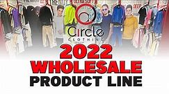 Circle Clothing's 2022 Wholesale Line Review 👕✨