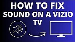 Vizio TV No Sound? Easy Fix Tutorial for Audio Issues!