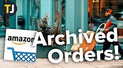 How to VIEW and FIND Your Archived Orders on Amazon!
