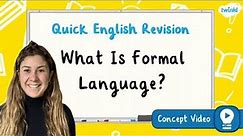 What Is Formal Language? | KS2 English Concept for Kids