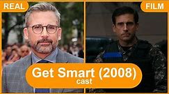 Cast of Get Smart (2008) movie Characters | Then vs Now