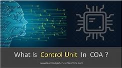 What Is Control Unit ? | Control Unit Functions , Definition , Working