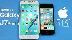 Samsung Galaxy J7 Prime vs iPhone 5S!