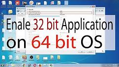 how to enable 32 bit applications in windows 7 64 bit. Install run OS 32 on OS 64