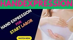 How to use hand expression to start labor naturally | hand expression