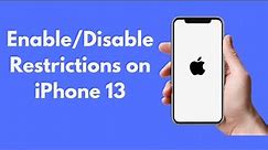 iPhone 13: How to Enable/Disable Restrictions on iPhone 13