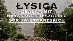 ŁYSICA - GÓRY ŚWIĘTOKRZYSKIE - Korona Gór Polski - Ciekawe atrakcje na szlaku ze Świętej Katarzyny