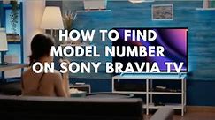 How to find Model Number in Sony Bravia TV