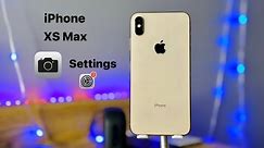 iPhone XS Max Best Camera Settings | iPhone XS Max Camera Guide