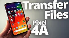 Google Pixel 4a -Connect to PC& Transfer Files (Photos,Videos,Music) to Windows &Mac Computer Laptop