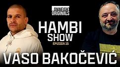 OW Hambi Show | gost/ Vaso Bakočević