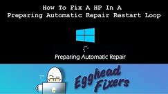 How To Fix A HP In A Preparing Automatic Repair Restart Loop