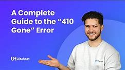 The Definitive Guide to Understanding the "410 Gone" Error