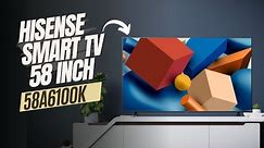 REVIEW SMART TV 58 INCH HISENSE TERBARU || HISENSE 58A6100K