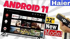Haier 32 Android Smart Tv New Model 🔥 2022 - version 11⚡ | Details & Review | LE32K7500 /7200 /7500|
