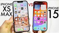 iPhone 15 Vs iPhone XS Max! (Comparison) (Review)