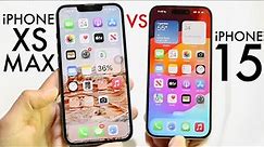 iPhone 15 Vs iPhone XS Max! (Comparison) (Review)