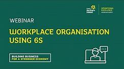 Workplace Organisation using 6S | Operational Excellence