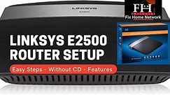 Linksys E2500 setup | Features | Password | Firmware | Reset | Manual Installation