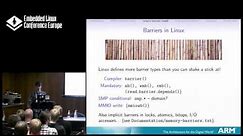 From Weak to Weedy: Effective Use of Memory Barriers in the ARM Linux Kernel - W. Deacon, ARM