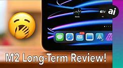 2022 M2 iPad Pro Long-Term Review!