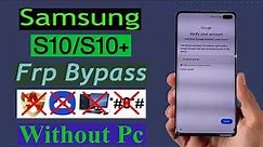 Samsung Galaxy S10/S10+ Frp Bypass.S10+ Google Lock Unlock [Android 12] Without Pc .