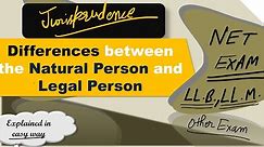 Differences between Natural Person and Legal Person in jurisprudence