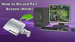 How to Ricord Ps3 Screen/gameplay Tutorial in Hindi