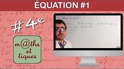 Résoudre une équation (1) - Quatrième