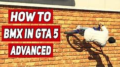 GTA 5 - All BMX TRICKS Tutorial ADVANCED! (GTA V How To BMX Stunt)