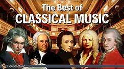 The Best of Classical Music | Mozart, Beethoven, Chopin...
