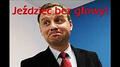 Andrzej Duda - po raz kolejny niestety wybraliśmy głupca na Prezydenta chrześcijańskiej Polski!