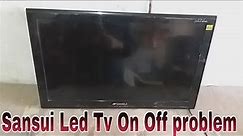How to repair sansui led tv on off problem | sansui led tv volt up down problem | led tv repair 🔥🔥