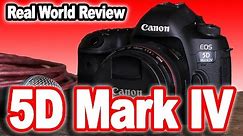 Canon EOS 5D Mark IV "Real World Review": Revolutionary or Evolutionary?