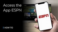 HOW TO - Access the App ESPN
