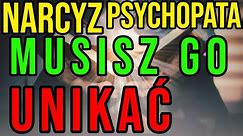 NARCYZ - CZEMU MUSISZ GO UNIKAĆ - NARCYSTYCZNE ZABURZENIE #narcyz #socjopata #psychopata #npd