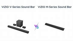 Vizio Sound Bars Comparison: V-Series 5.1 vs M-Series All-in-One 2.1